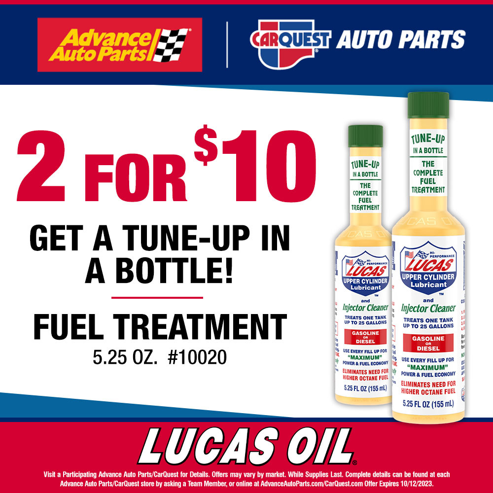 Advanced Auto Parts and Carquest - 2 for $10 Fuel Treatment