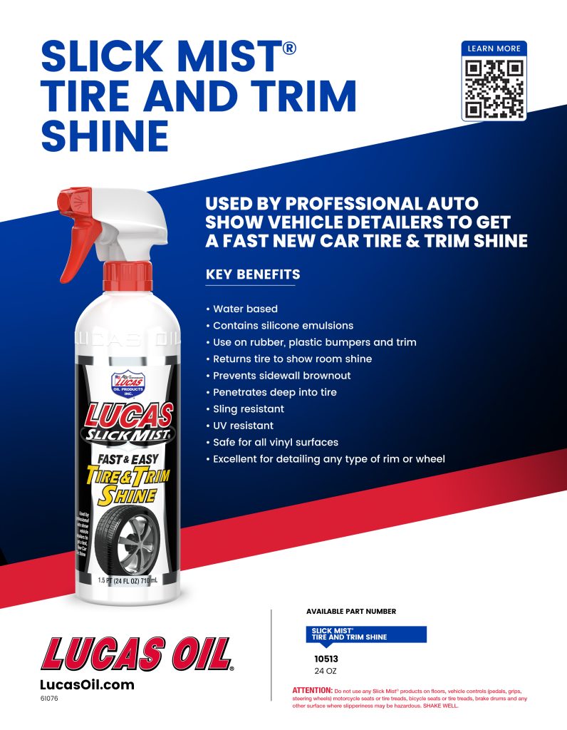 Slick Mist® Tire and Trim Shine Lucas Oil Products, Inc. Keep That